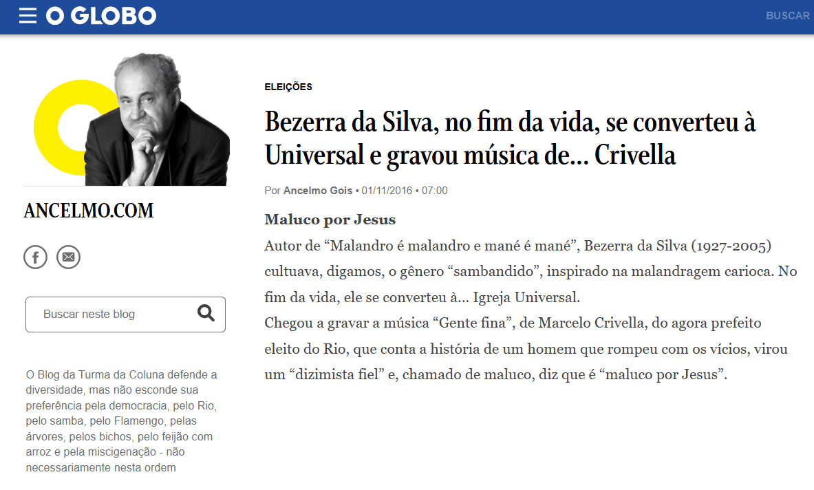 Bezerra da Silva, no fim da vida, se converteu à Universal e gravou música de... Crivella - Fonte: https://blogs.oglobo.globo.com/ancelmo/post/bezerra-da-silva-no-fim-da-vida-se-converteu-universal-e-gravou-musica-de-crivella.html